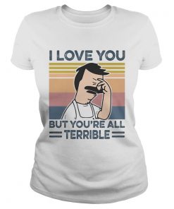 I love you but youre all terrible vintage retro  Classic Ladies