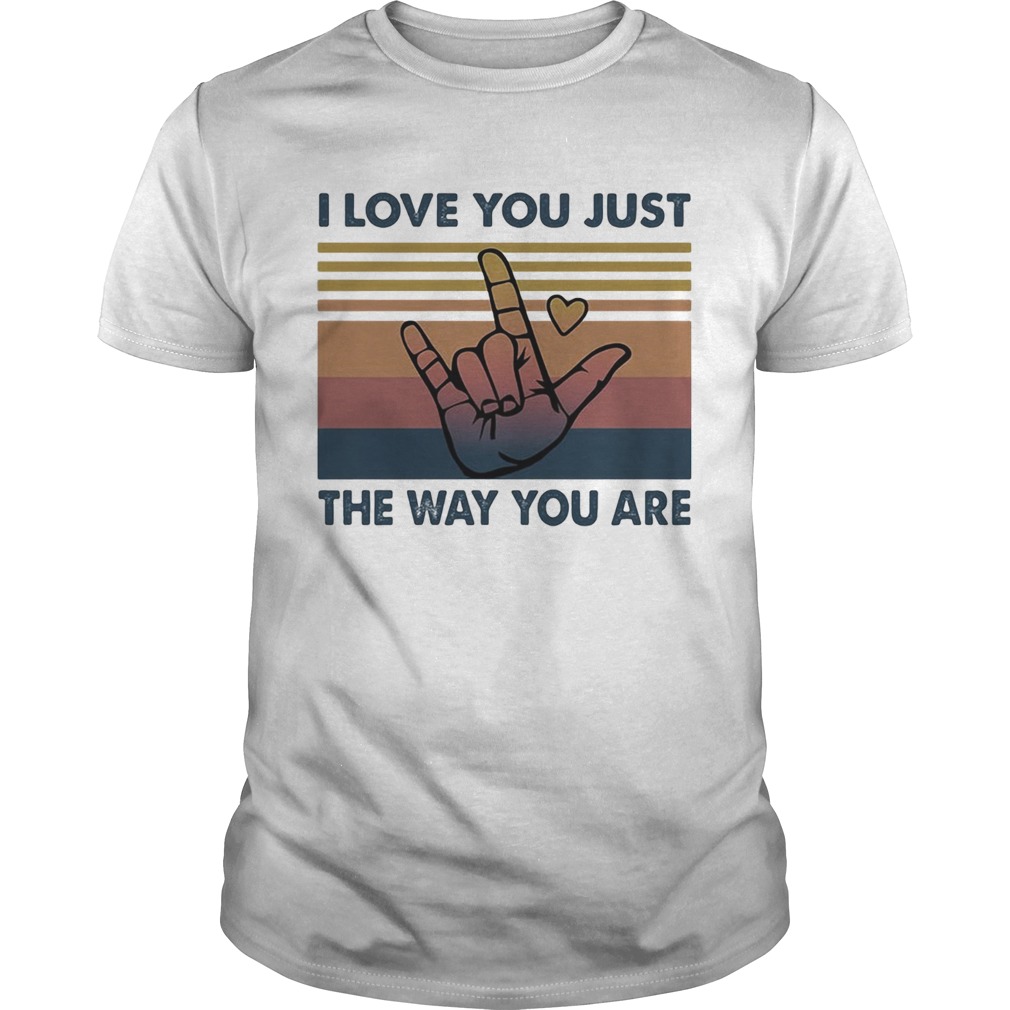 I love you just the way you are vintage shirt
