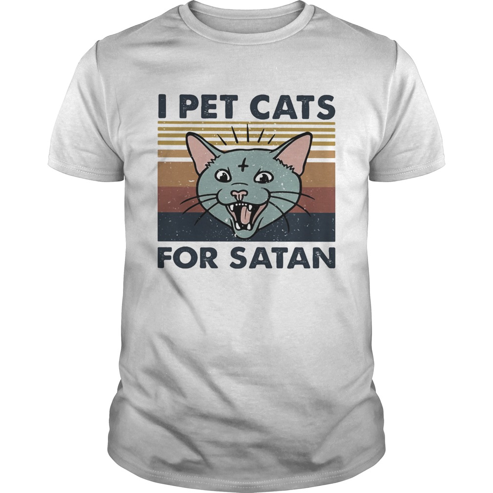 I pet Cats for satan vintage retro shirt