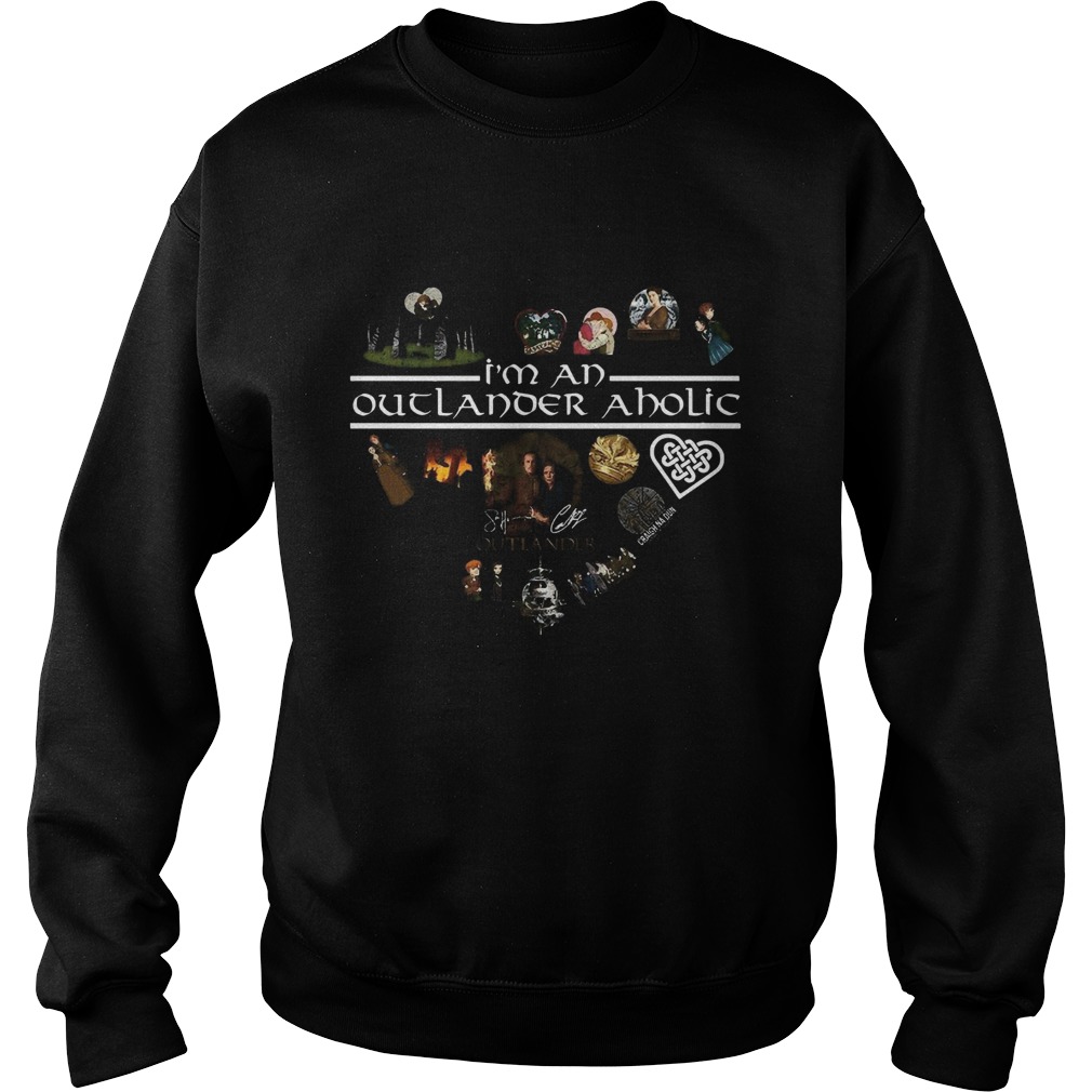 Im A Outlander Aholic Lover Signatures  Sweatshirt