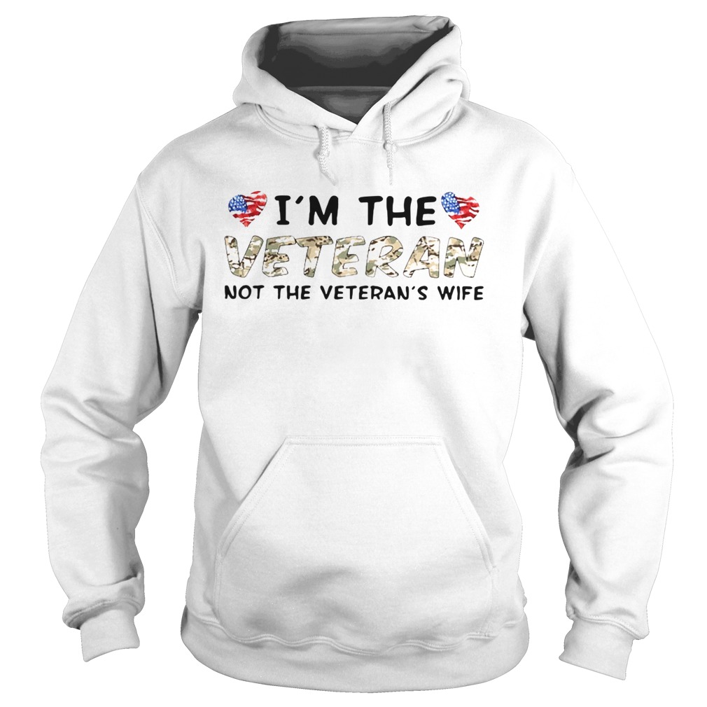 Im The Veteran Not The Veterans Wife  Hoodie