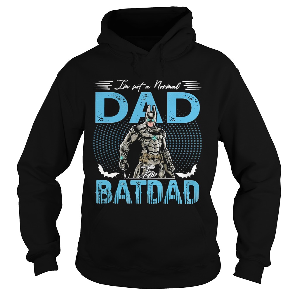 Im not a normal dad batman Hoodie