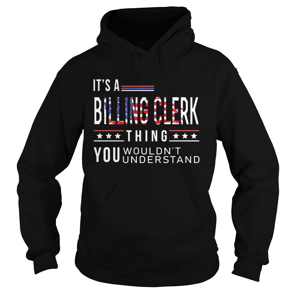 Independence Day its a billing clerk thing you wouldnt understand  Hoodie