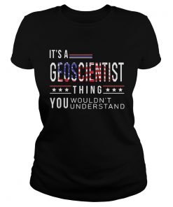 Independence Day its a geoscientist thing you wouldnt understand  Classic Ladies