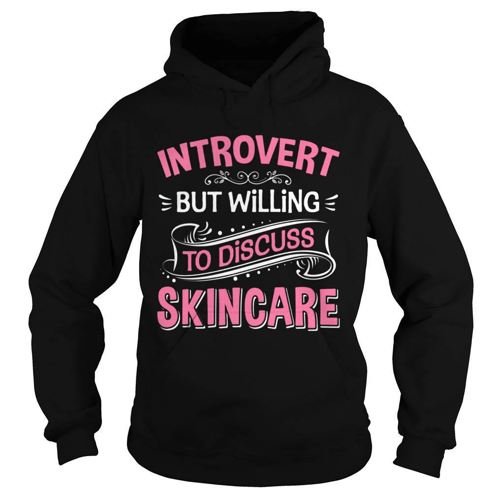 Introvert But Willing To Discuss Skincare Pink Hoodie