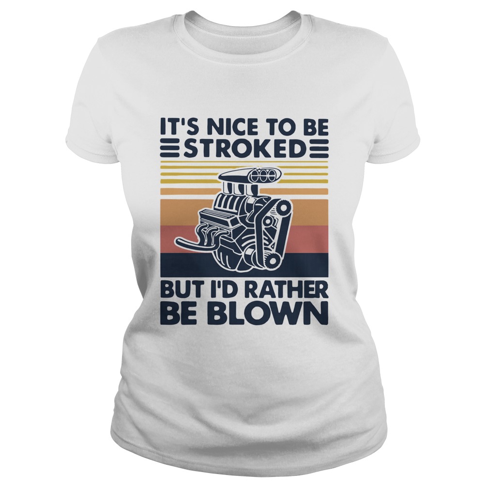 It Nice To Be Stroked But I Rather Be Blown Vintage  Classic Ladies