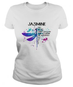 Jasmne They Whispered Cannot Withstand The Storm She Whispered Back I Am The Storm Dragonfly  Classic Ladies