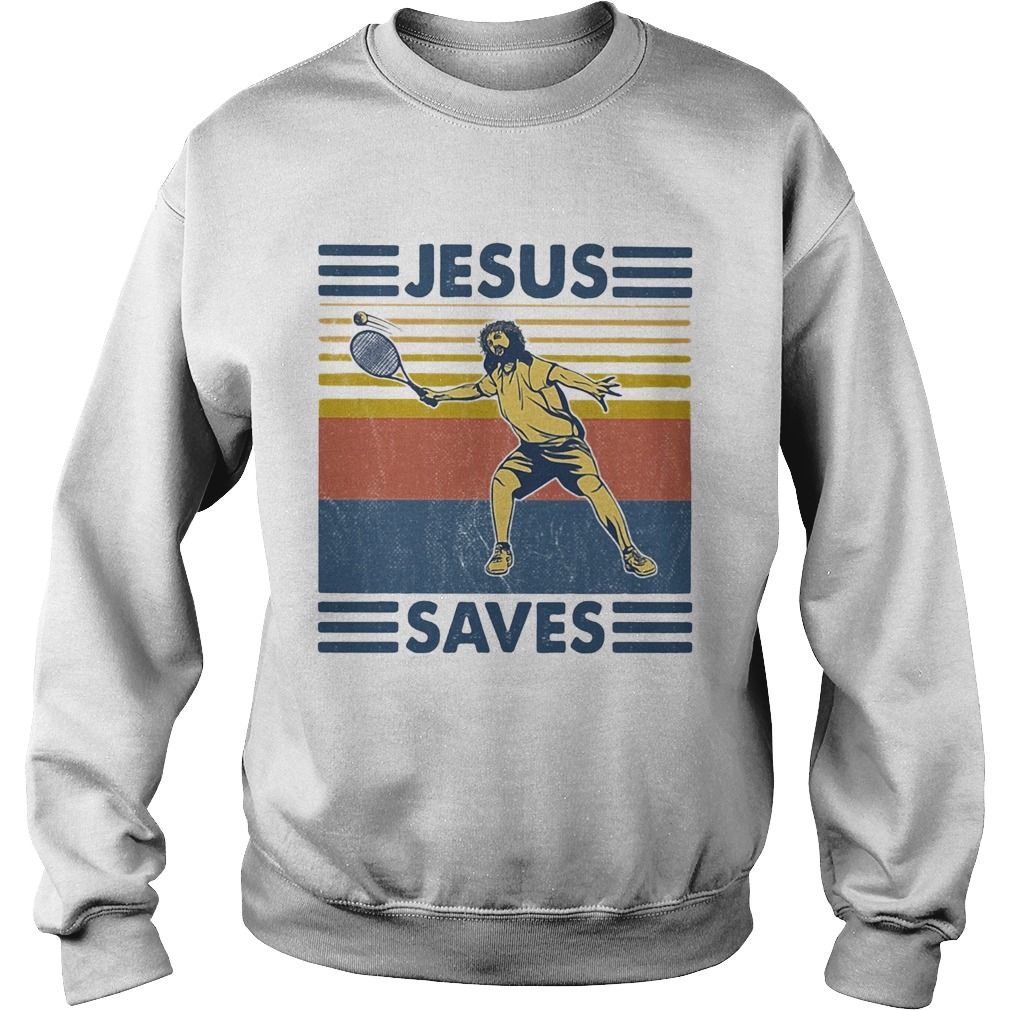 Jesus saved Tennis vintage Sweatshirt