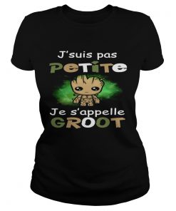 Jsuis Pas Petite Je Sappelle Groot  Classic Ladies
