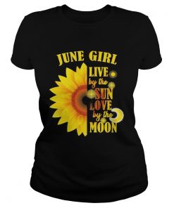 June Girl Live By The Sun Love By The Moon Sunflower  Classic Ladies