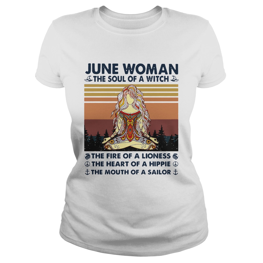 June Woman The Soul Of A Witch The Fire Of A Lioness The Heart Of A Hippie The Mouth Of A Sailor Vi Classic Ladies