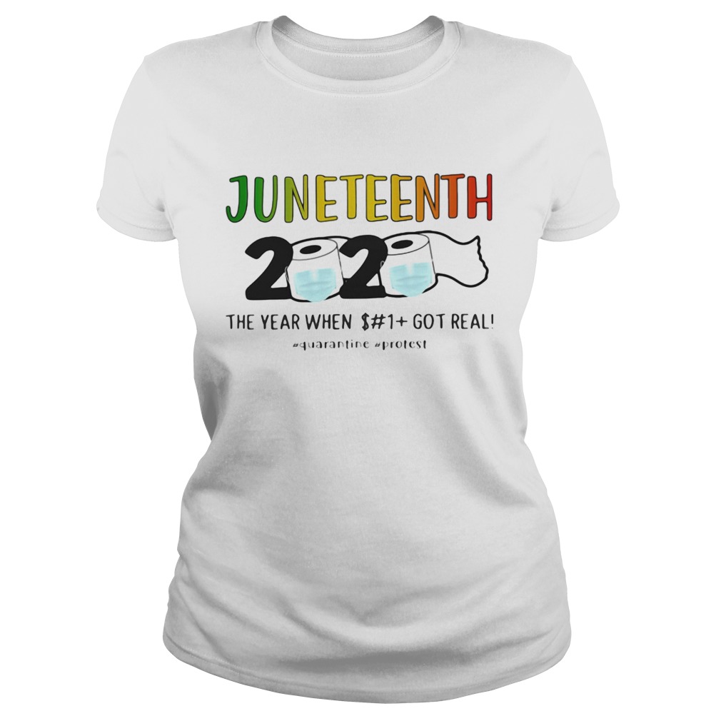 Juneteenth 2020 toilet paper mask the year when shit got real quarantine protest Classic Ladies