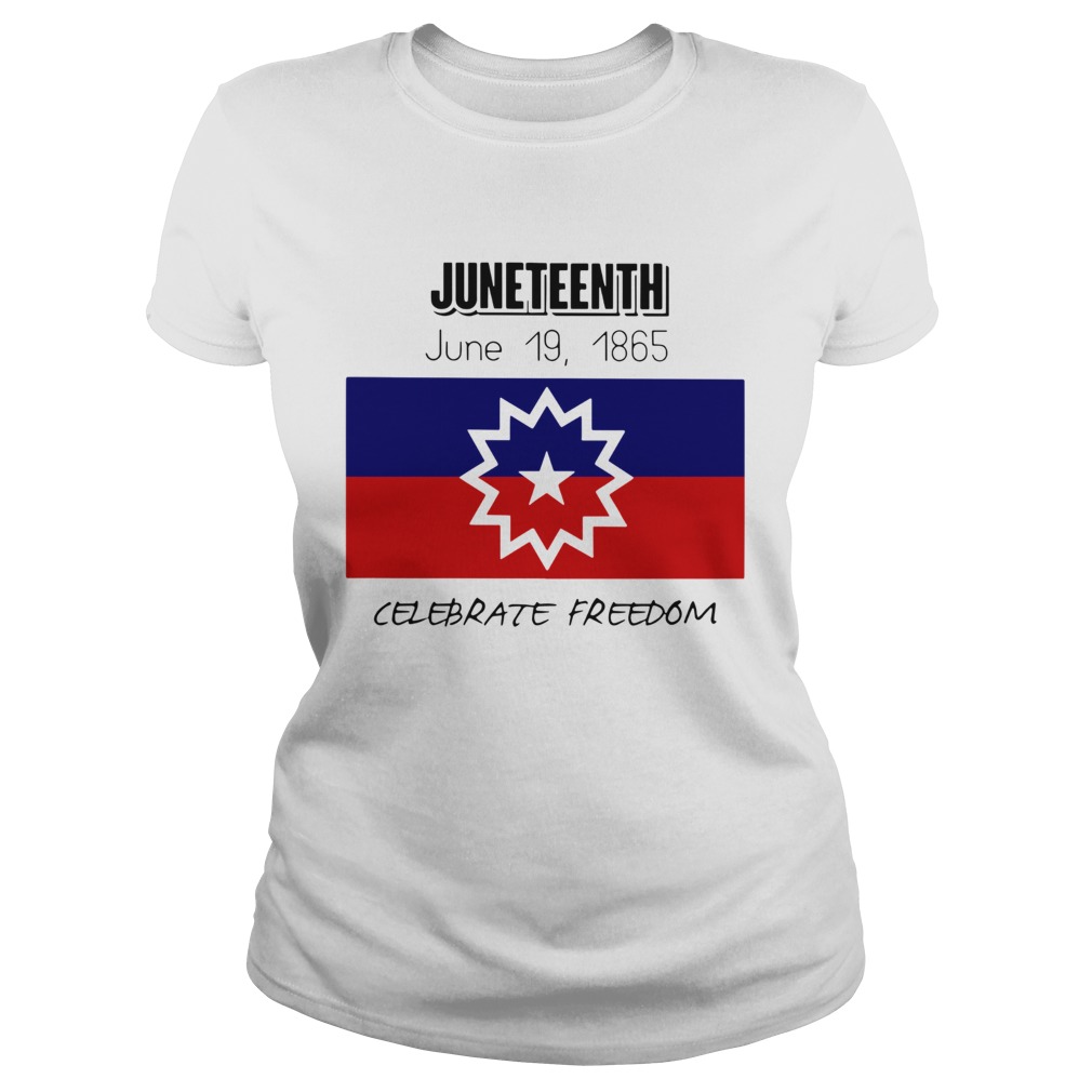 Juneteenth June 19 1865 Celebrate Freedom Classic Ladies
