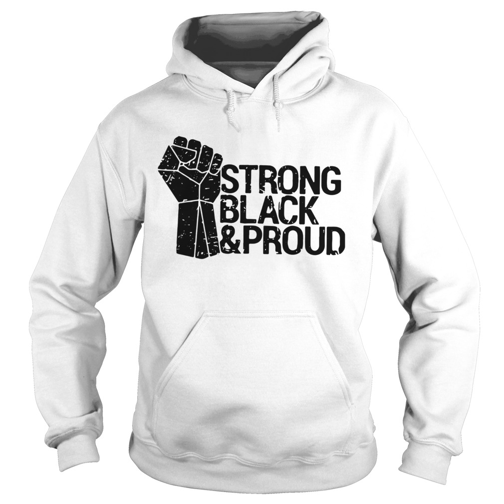 Juneteenth Strong Black And Proud  Hoodie