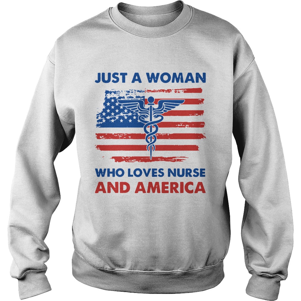 Just A Woman Who Loves Nurse And America  Sweatshirt