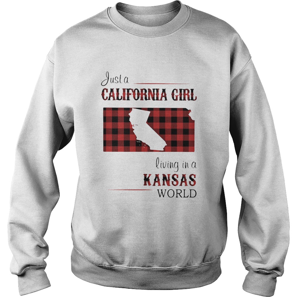 Just a California girl living in a Kansas world map  Sweatshirt