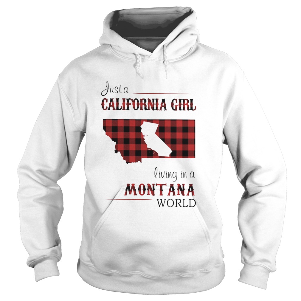 Just a California girl living in a montana world map  Hoodie