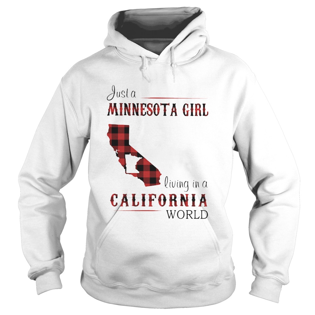 Just a minnesota girl living in a california world Hoodie