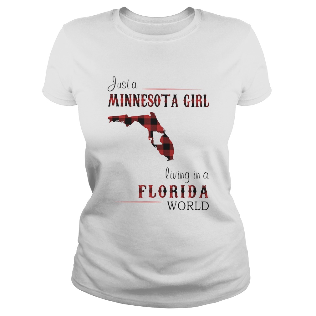 Just a minnesota girl living in a florida world Classic Ladies