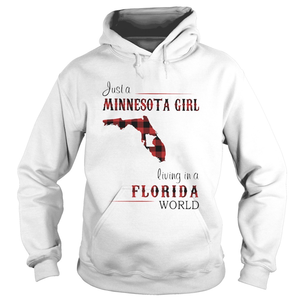 Just a minnesota girl living in a florida world Hoodie