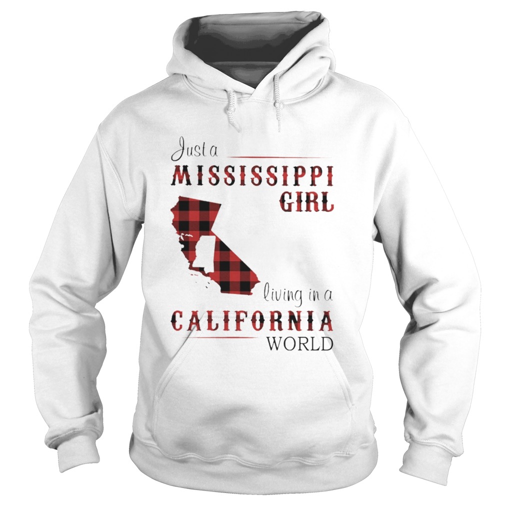 Just a mississippi girl living in a california world Hoodie