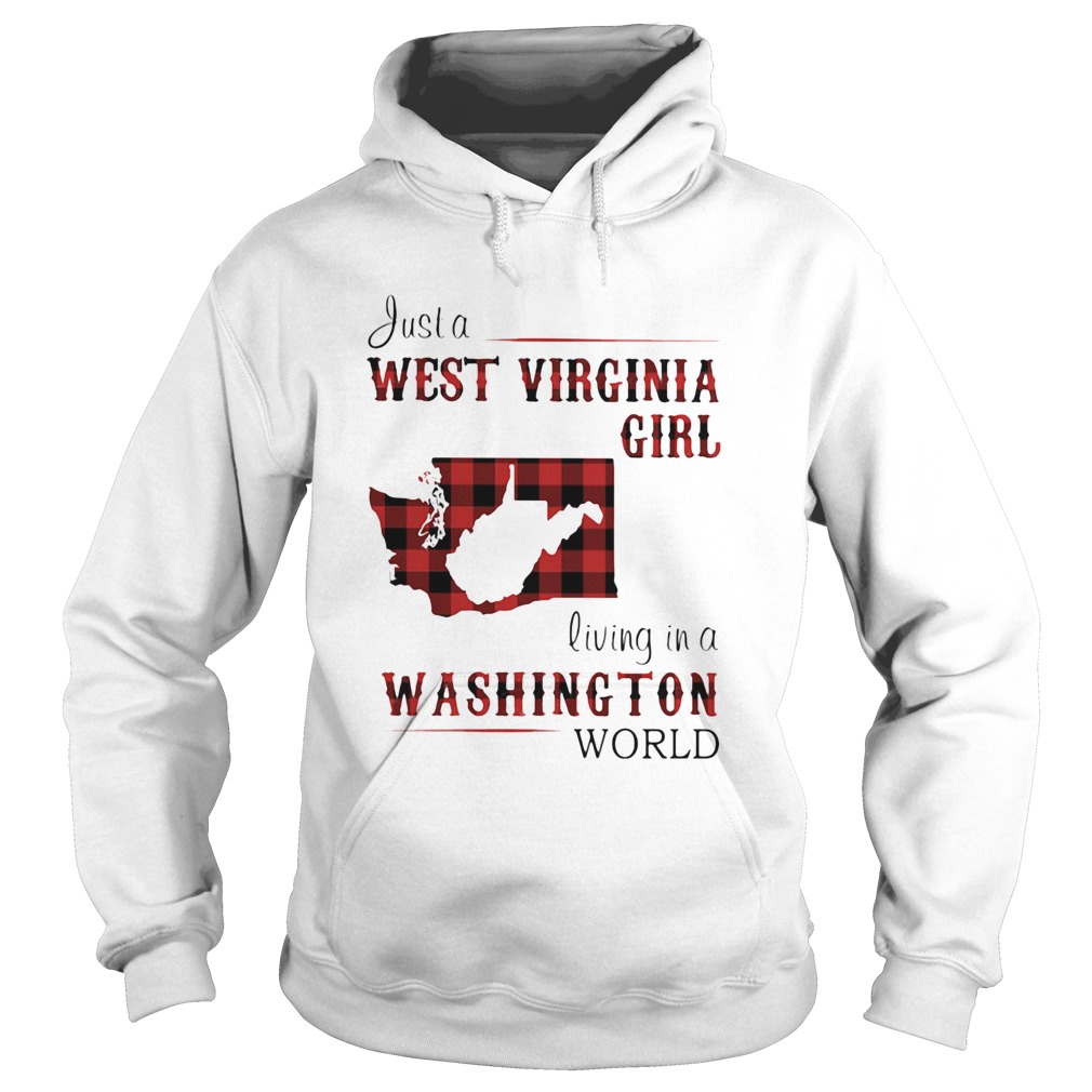 Just a west virginia girl living in a washington world Hoodie