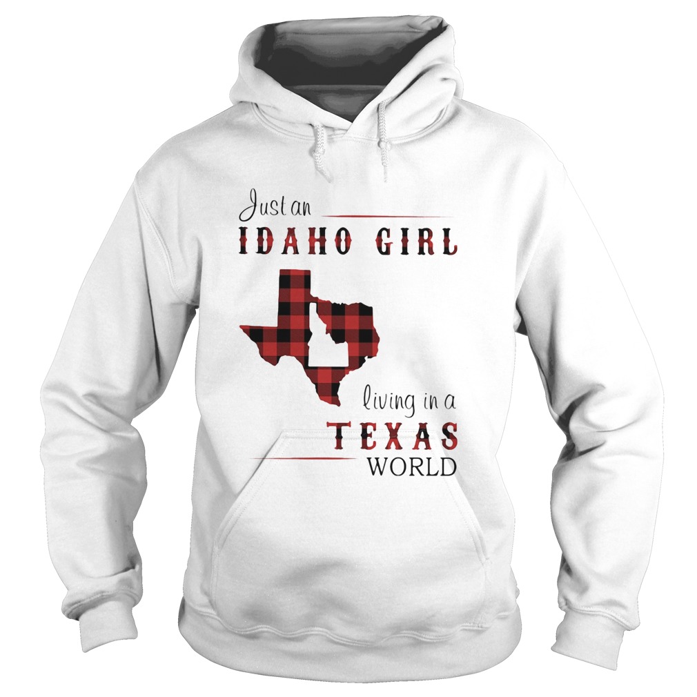 Just an Idaho girl living in a Texas world map  Hoodie