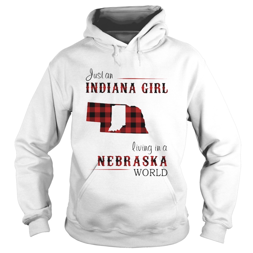 Just an Indiana girl living in a nebraska world map  Hoodie