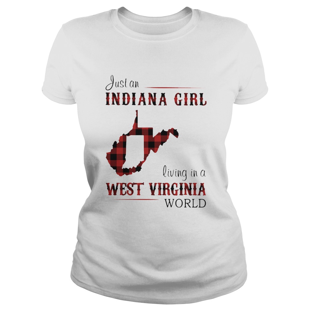 Just an Indiana girl living in a west virginia world map Classic Ladies
