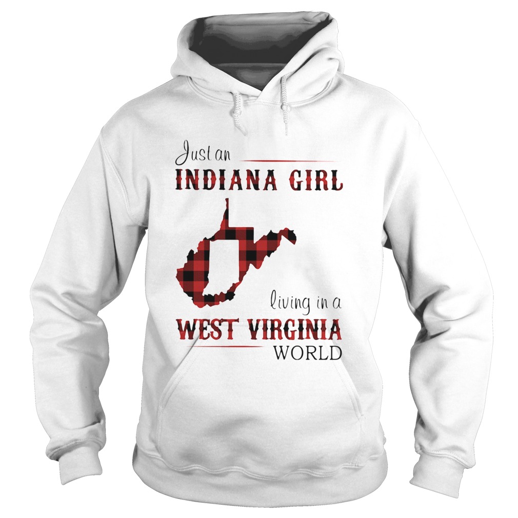 Just an Indiana girl living in a west virginia world map Hoodie