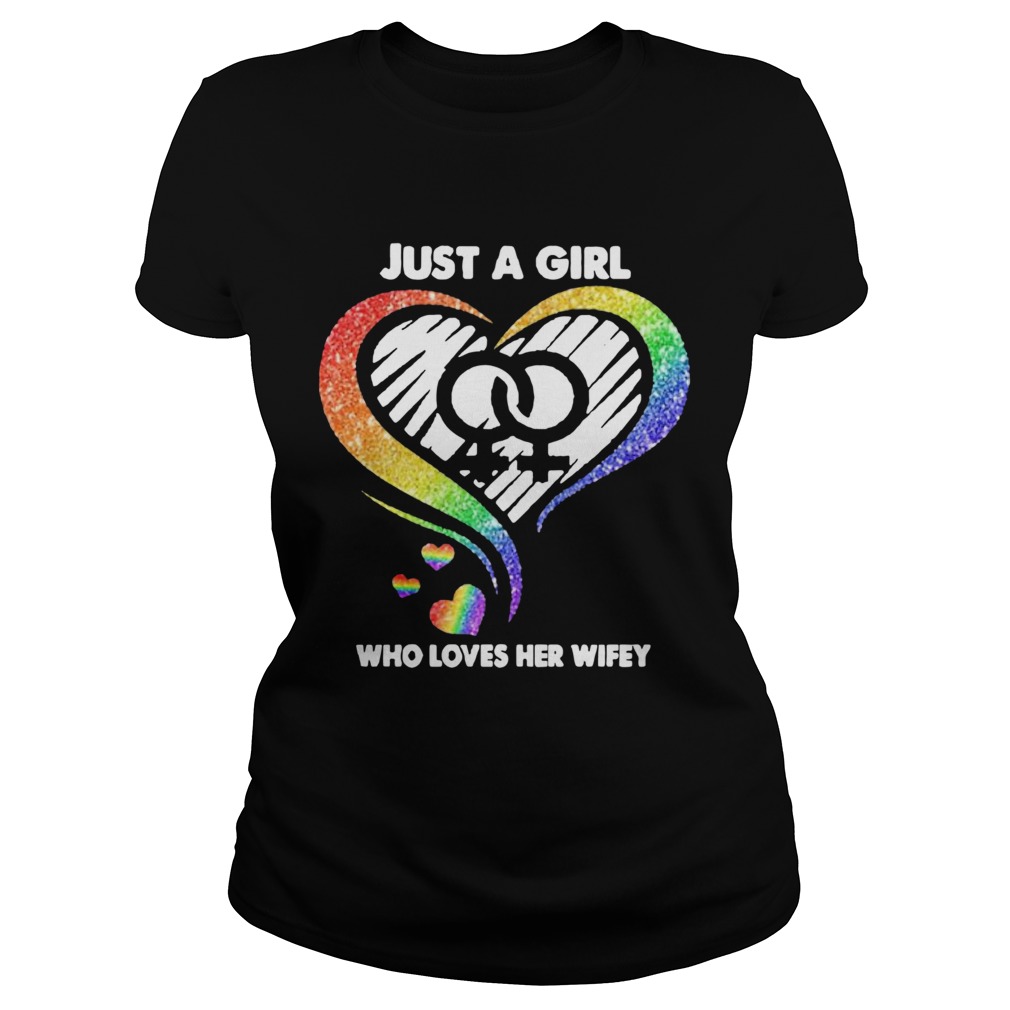 LGBT Heart Just A Girl Who Loves Her Wifey  Classic Ladies