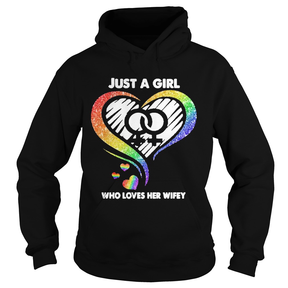 LGBT Heart Just A Girl Who Loves Her Wifey  Hoodie