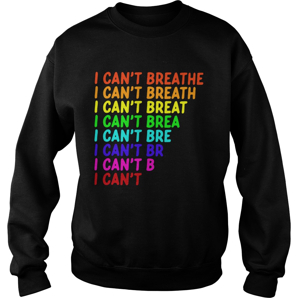 LGBT I Cant Breathe Sweatshirt