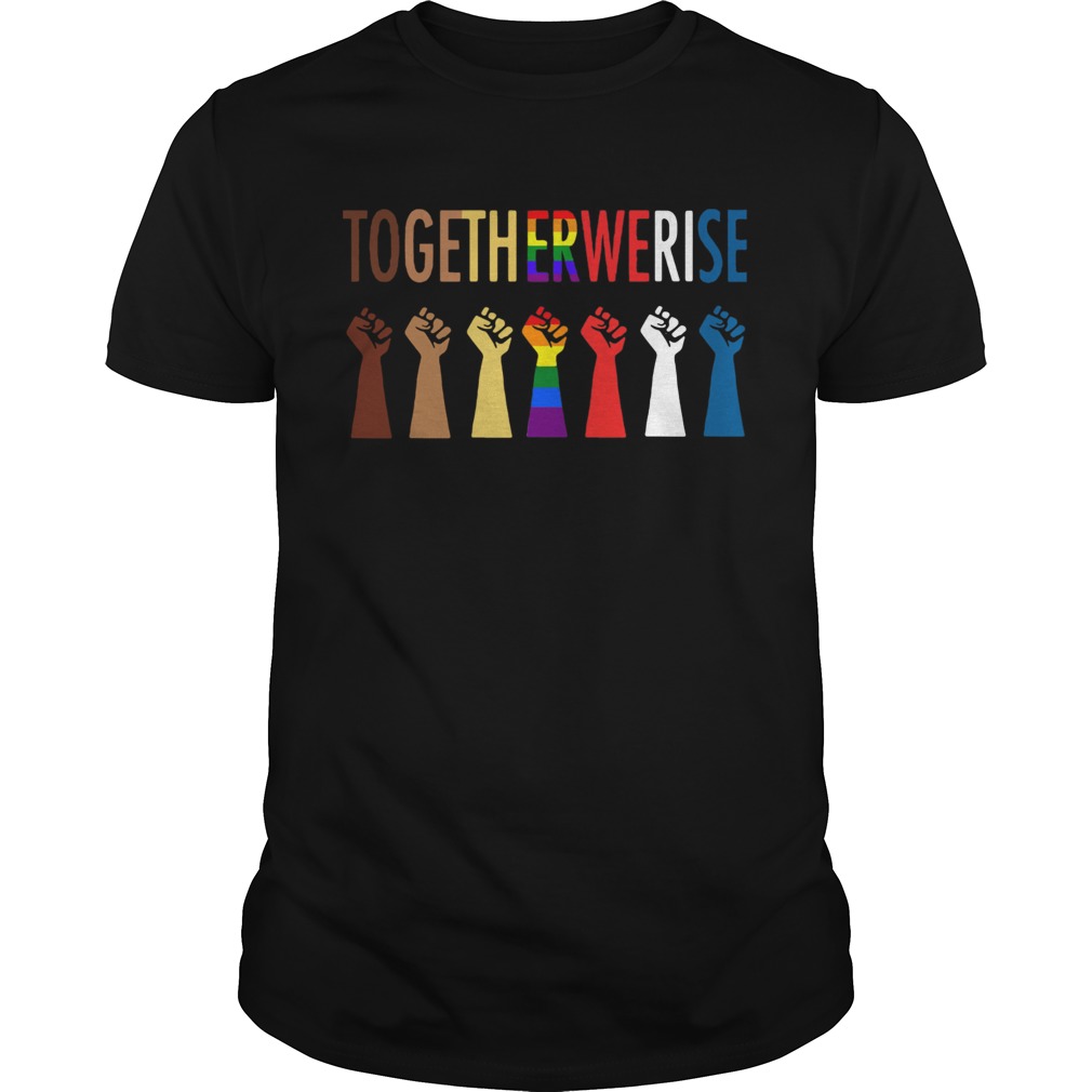 LGBT Strong Hand Together We Rise shirt