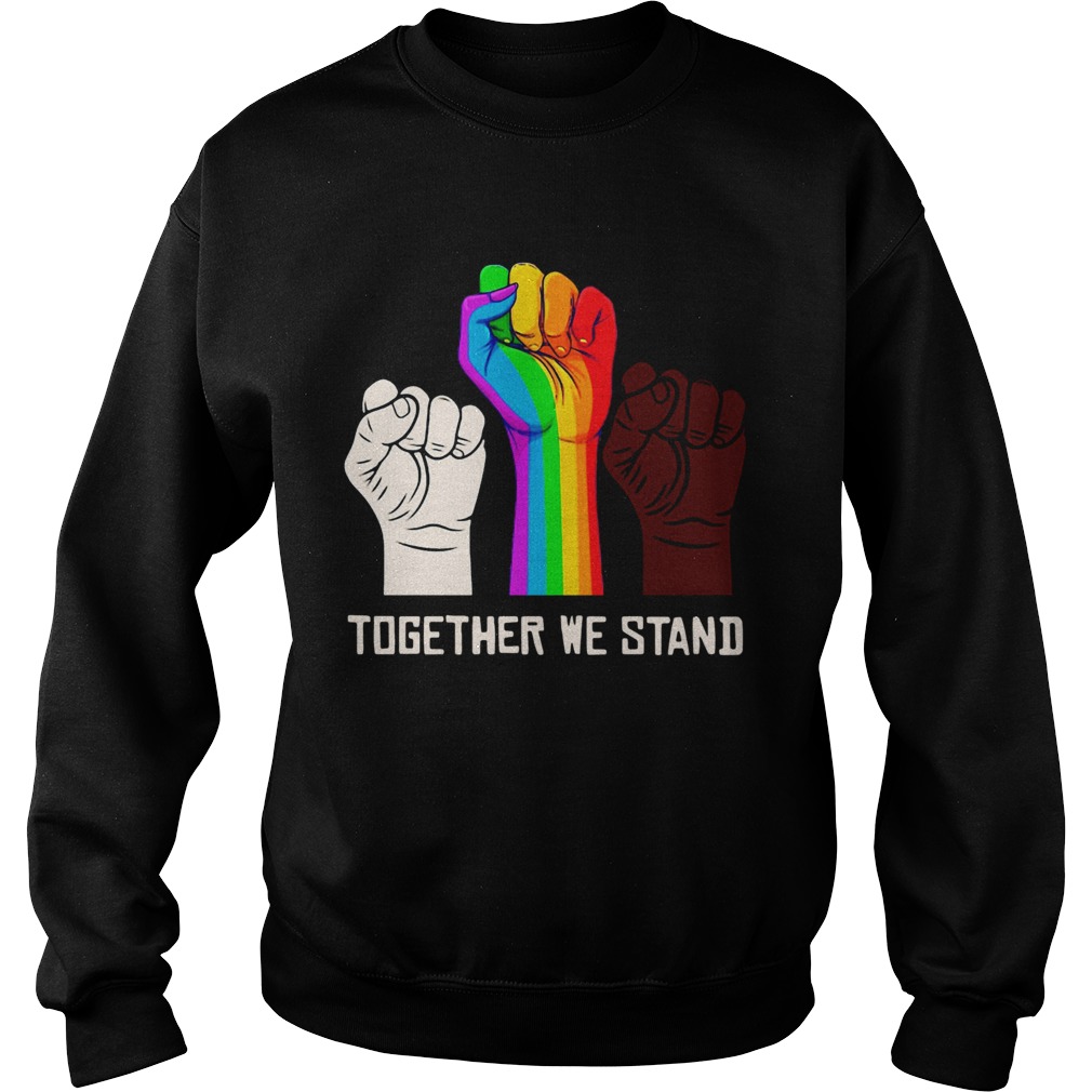 LGBT Strong Hand Together We Stand  Sweatshirt