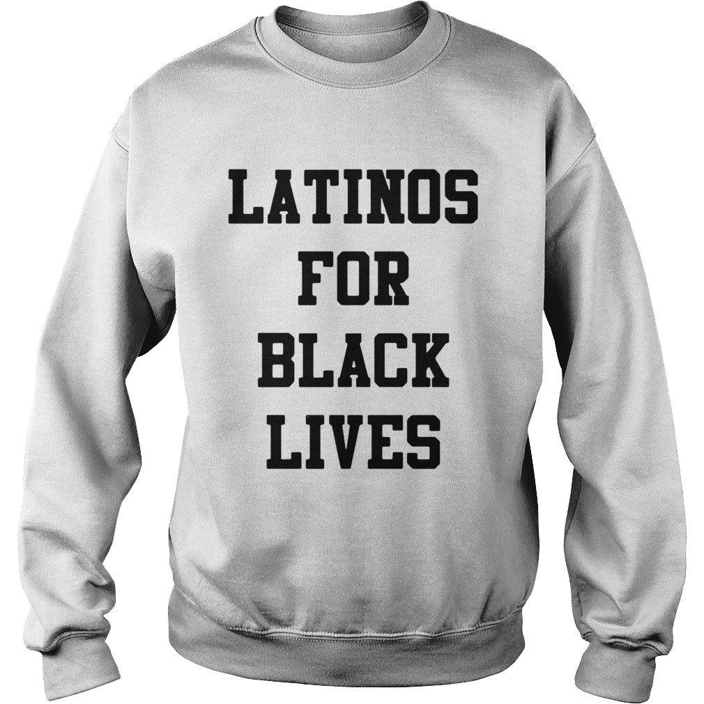 Latinos For Black Lives Sweatshirt
