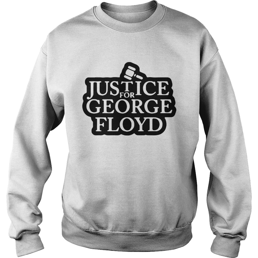 Law Justice For George Floyd Sweatshirt