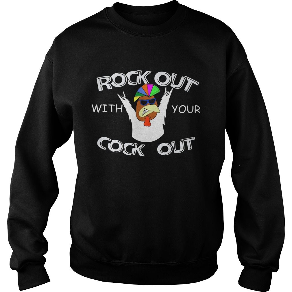 Lgbt chicken rock out with your cock out Sweatshirt