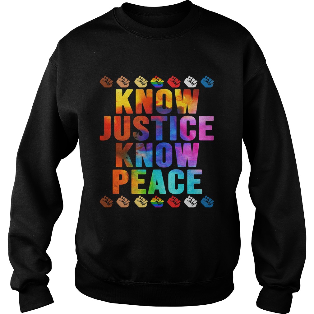 Lgbt know justice know peace fist  Sweatshirt