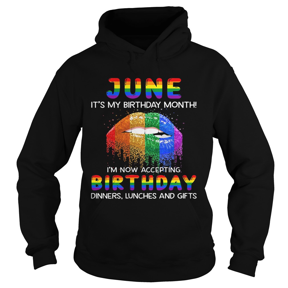Lgbt lips june its my birthday month im now accepting birthday dinners lunches and gifts Hoodie