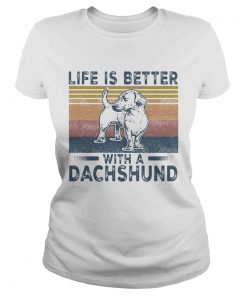 Life Is Better With A Dachshund Dog Vintage Retro  Classic Ladies