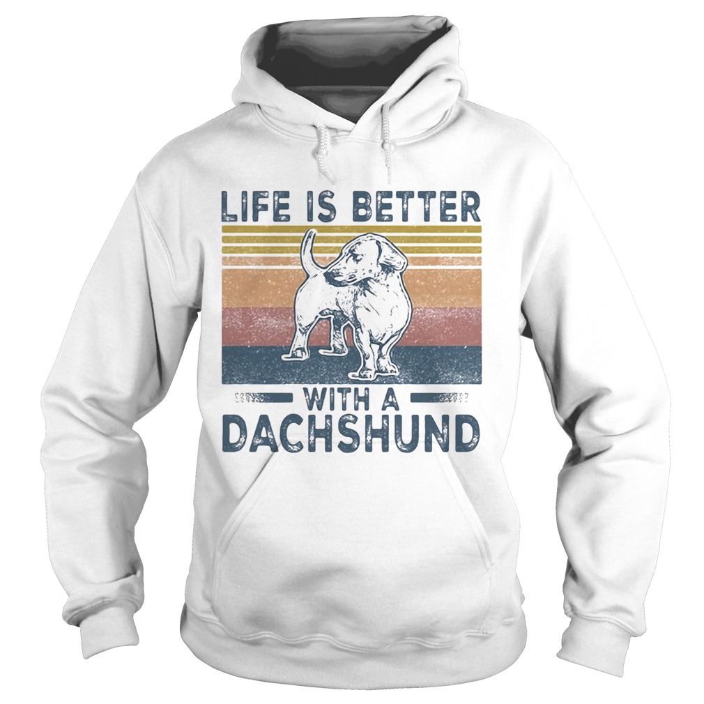 Life Is Better With A Dachshund Dog Vintage Retro Hoodie