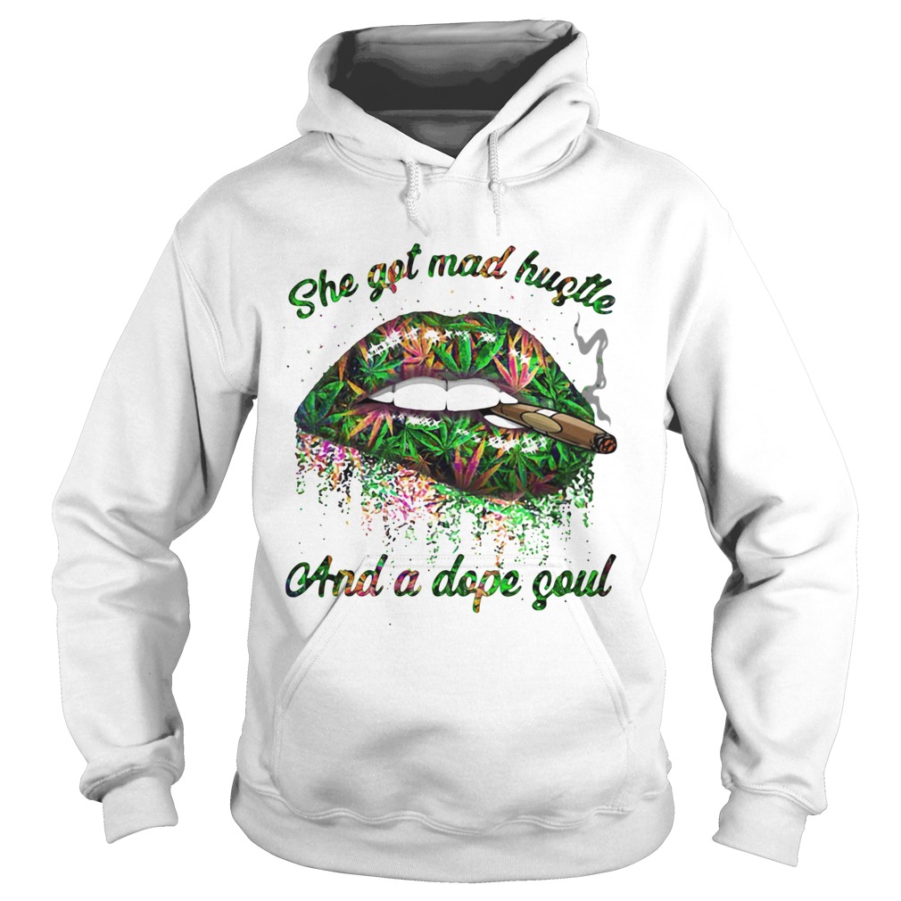 Lip weed smoking she got mad hustle and a dope soul Hoodie