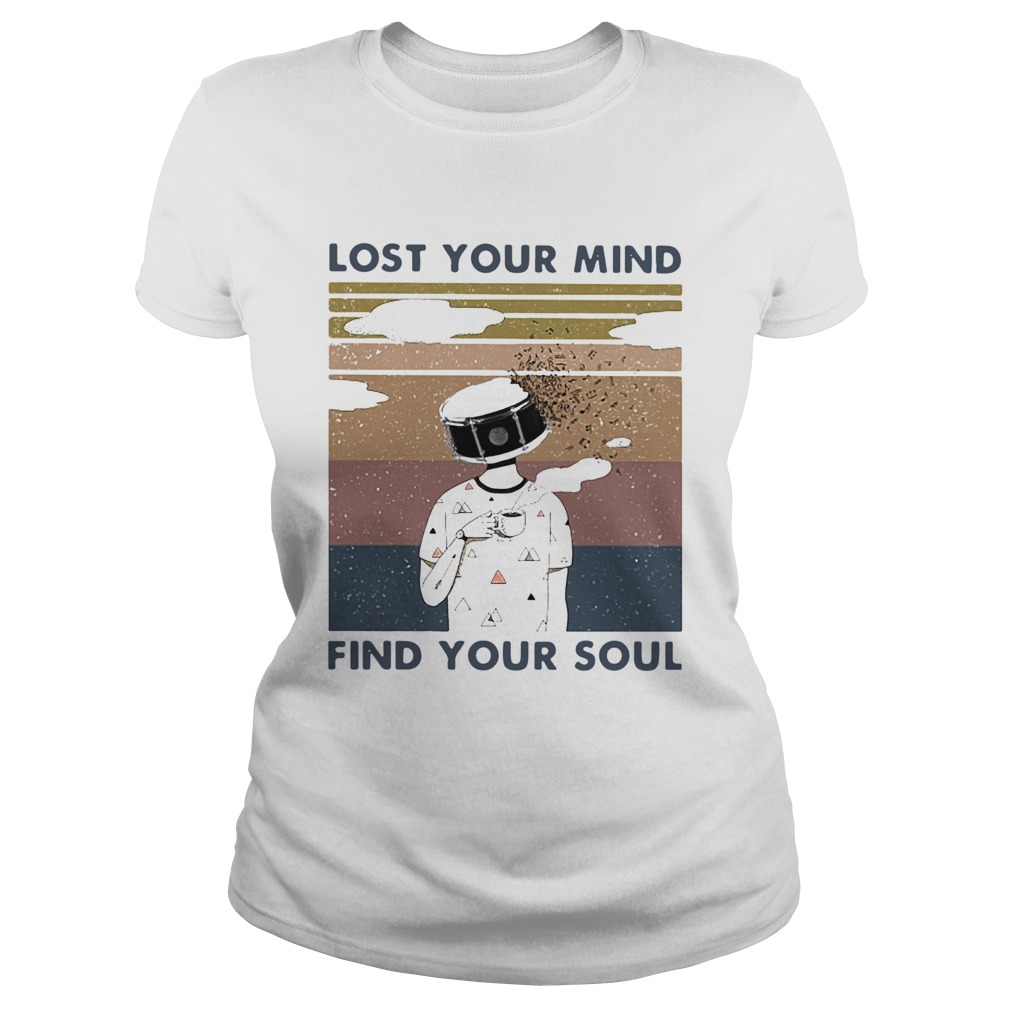 Lost Your Mind Find Your Soul Vintage Classic Ladies