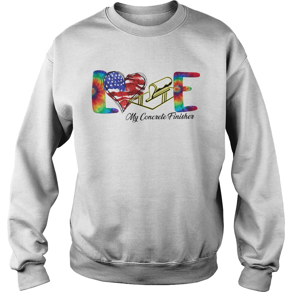 Love My Cororete Finisher Coloer Sweatshirt