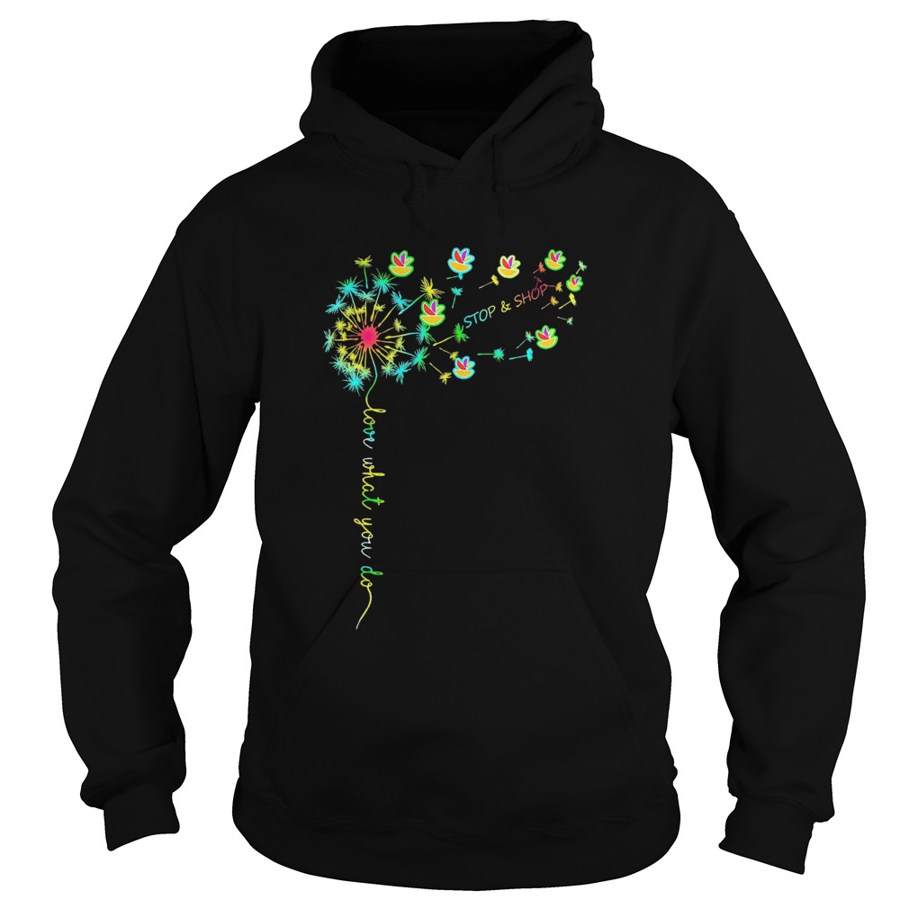 Love What You Do Stop Shop  Hoodie