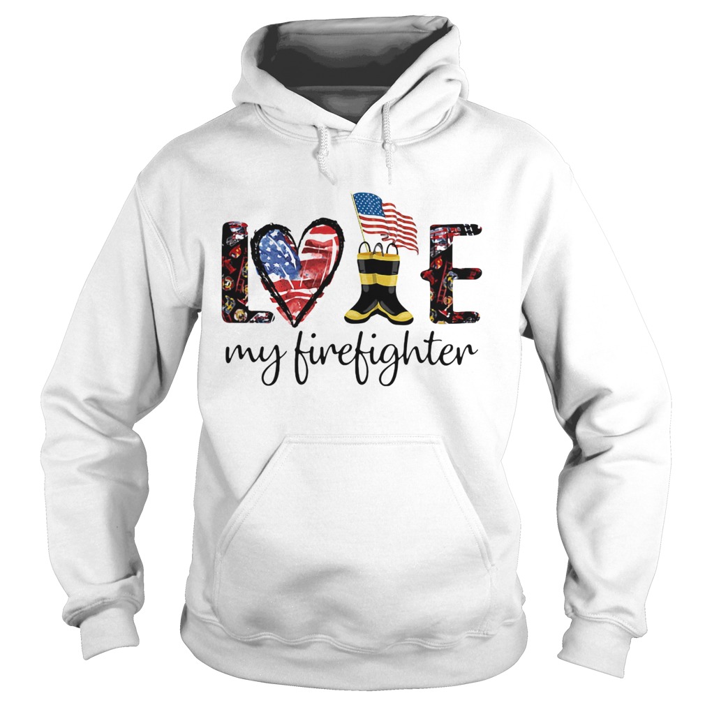 Love my firefighter American flag veteran Independence Day  Hoodie