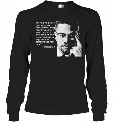 New Malcolm X Quotes Long Sleeve Black T-Shirt Size S-3XL
