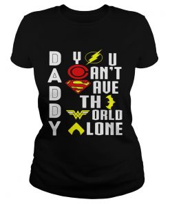 Marvel Heroes Daddy You Cant Save The World Alone  Classic Ladies