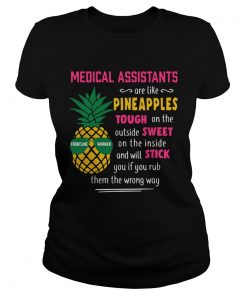 Medical Assistants Are Like Pineapples Tough On The Outside  Classic Ladies